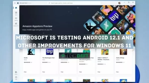 Microsoft is testing Android 12.1 and other improvements for Windows 11