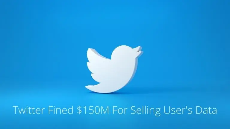 Twitter Fined $150M For Selling User's Data